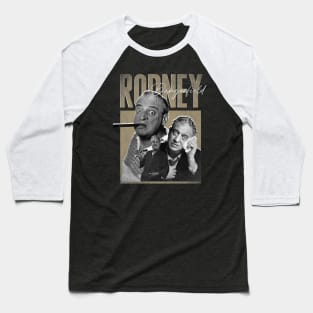 Rodney-Dangerfield Baseball T-Shirt